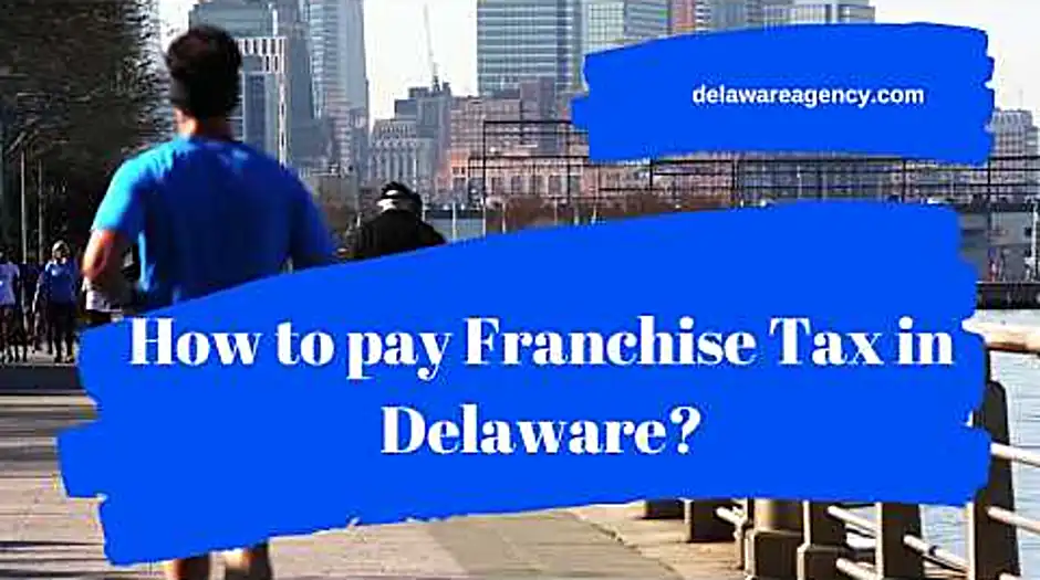does a delaware llc pay franchise tax